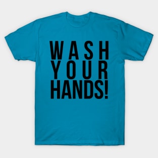 Wash Your Hands T-Shirt